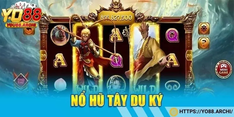 Tham khảo cách chơi game nổ hũ Tây Du Ký chi tiết