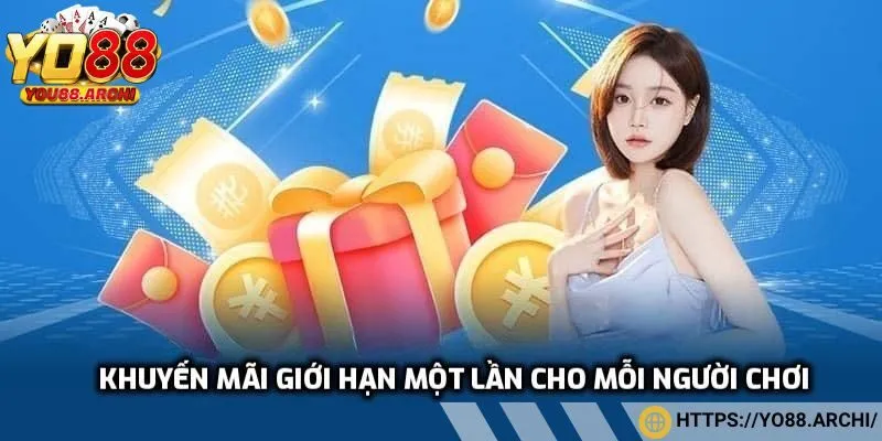 Khuyến mãi giới hạn một lần cho mỗi người chơi hợp lệ